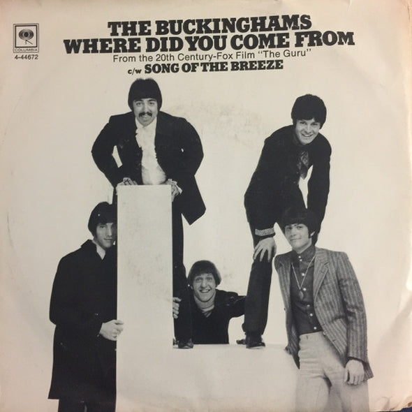 The Buckinghams : Where Did You Come From / Song Of The Breeze (7")