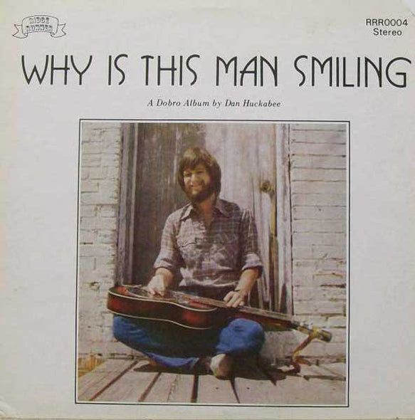 Dan Huckabee : Why Is This Man Smiling (LP, Album)