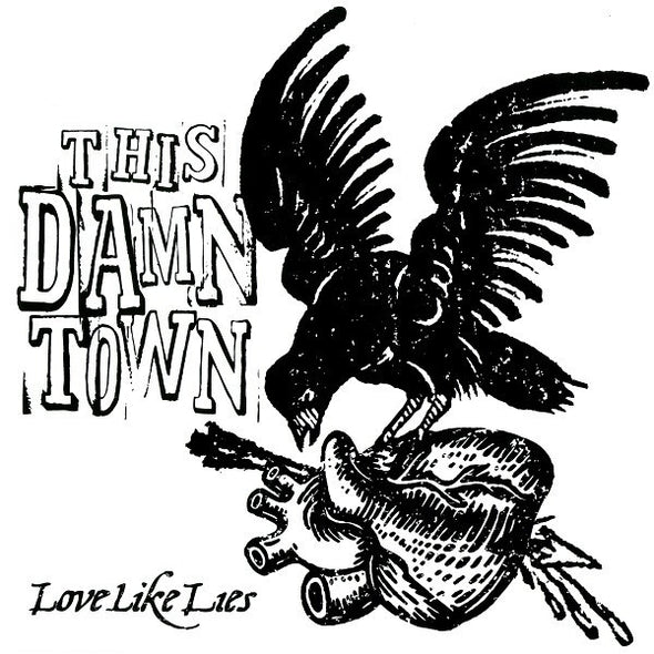 This Damn Town : Love Like Lies (7", Single)