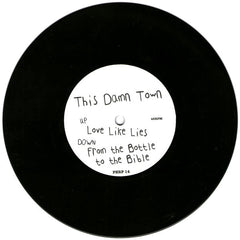 This Damn Town : Love Like Lies (7", Single)