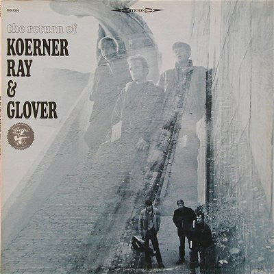 Koerner, Ray & Glover : The Return Of Koerner, Ray & Glover (LP)