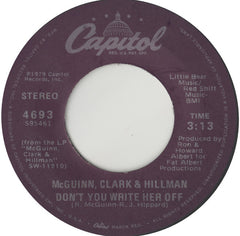 McGuinn, Clark & Hillman : Don't You Write Her Off (7")