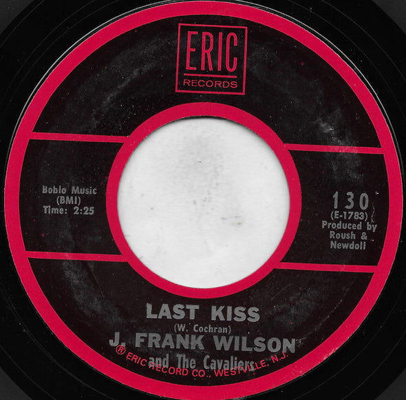 J. Frank Wilson And The Cavaliers : Last Kiss / Hey Little One (7", RE)