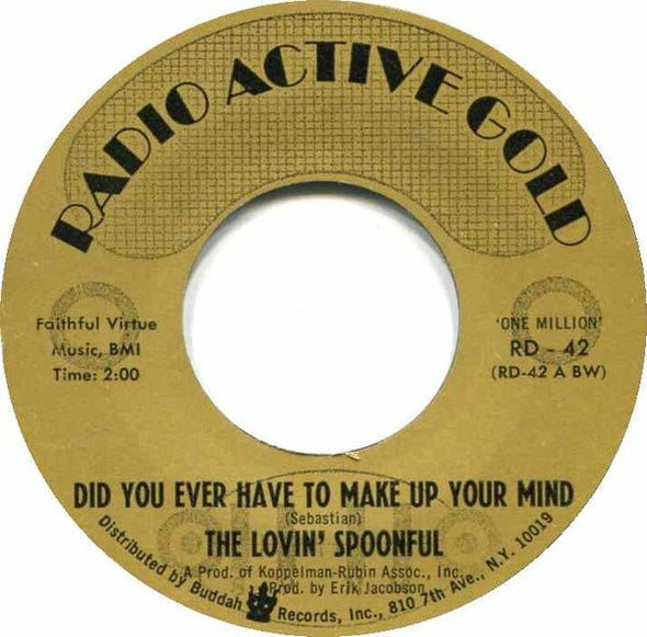 The Lovin' Spoonful : Did You Ever Have To Make Up Your Mind? (7", Single, RE)