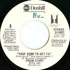 Fresh Start : Goin' Down To Get Ya (7", Mono, Promo)