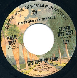 Willie West : It's Been So Long (7", Single, Mono, Promo)