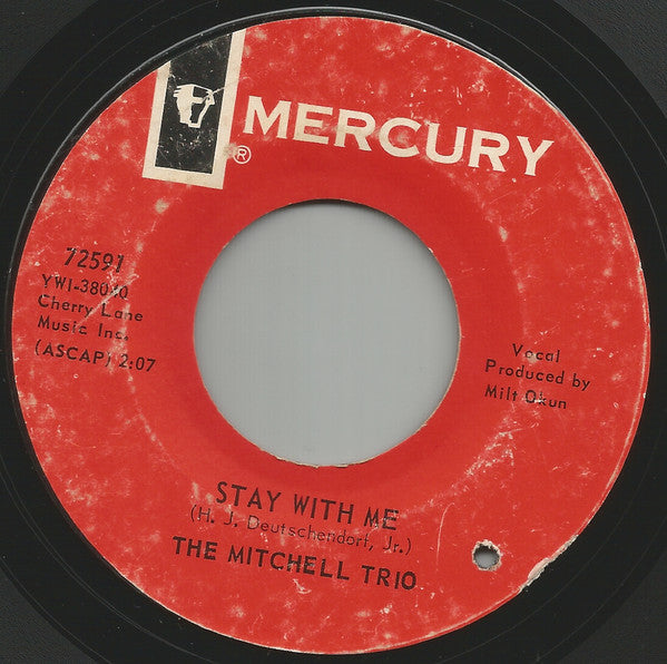 The Mitchell Trio : Stay With Me / Dark Shadows And Empty Hallways (7", Single)