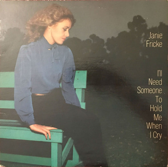 Janie Fricke : I'll Need Someone To Hold Me When I Cry (LP)