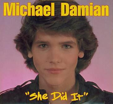 Michael Damian : She Did It (7")