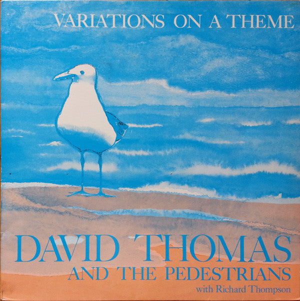 David Thomas And The Pedestrians with Richard Thompson : Variations On A Theme (LP, Album)