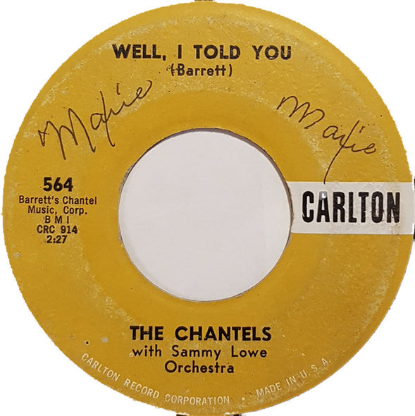 The Chantels with The Sammy Lowe Orchestra : Still / Well, I Told You (7", Single)