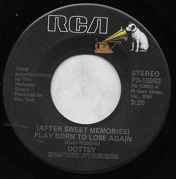 Dottsy : (After Sweet Memories) Play Born To Lose Again (7", Ind)