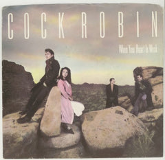 Cock Robin : When Your Heart Is Weak (7", Single)