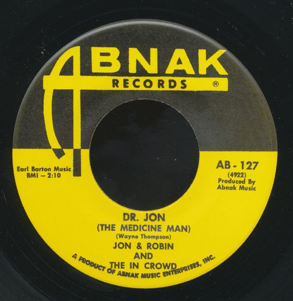 Jon & Robin And The In Crowd (3) : Dr. Jon (The Medicine Man) / Love Me Baby (7", Single)