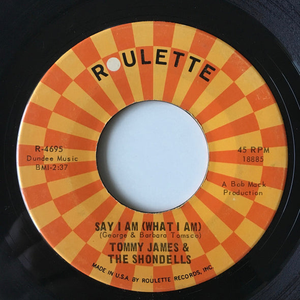 Tommy James & The Shondells : Say I Am (What I Am) (7", Single)