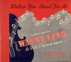 Wayne King The Waltz King And His Orchestra* : Waltzes You Saved For Me (4xShellac, 10", Album)