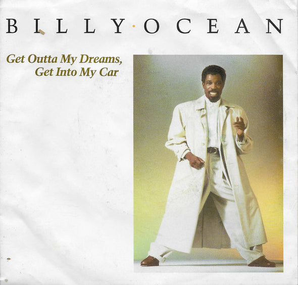 Billy Ocean : Get Outta My Dreams, Get Into My Car (7", Single, Styrene)