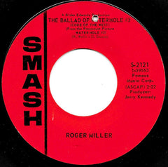 Roger Miller : The Ballad Of Water Hole #3 / Rainbow Valley (7", Styrene, Mer)