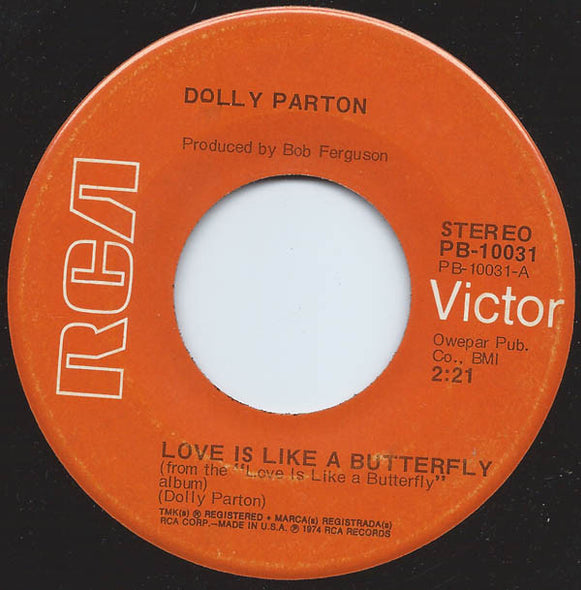 Dolly Parton : Love Is Like A Butterfly (7", Single, Ind)
