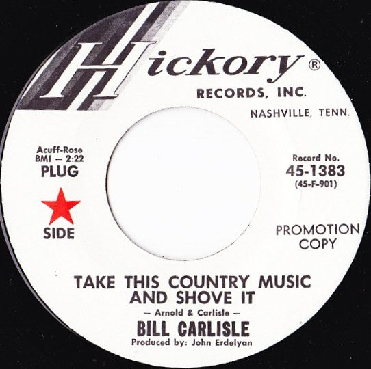 Bill Carlisle : Take This Country Music And Shove It (7", Promo)
