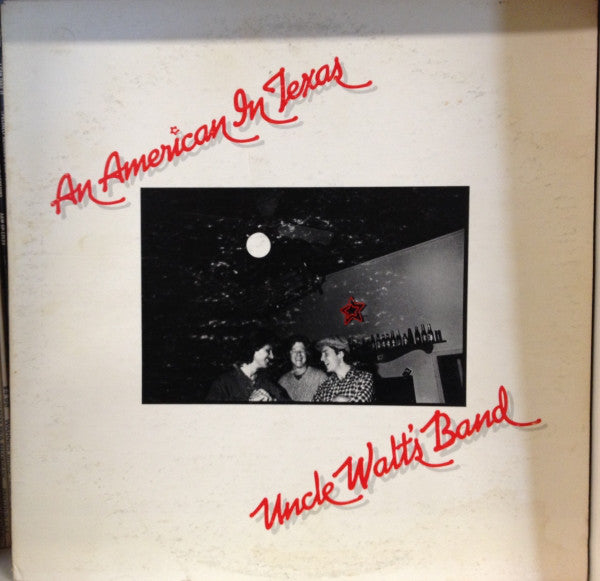 Uncle Walt's Band : An American In Texas (LP, RP)