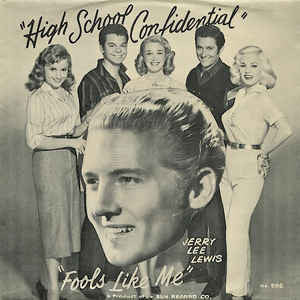 Jerry Lee Lewis And His Pumping Piano* : High School Confidential (7", Single)