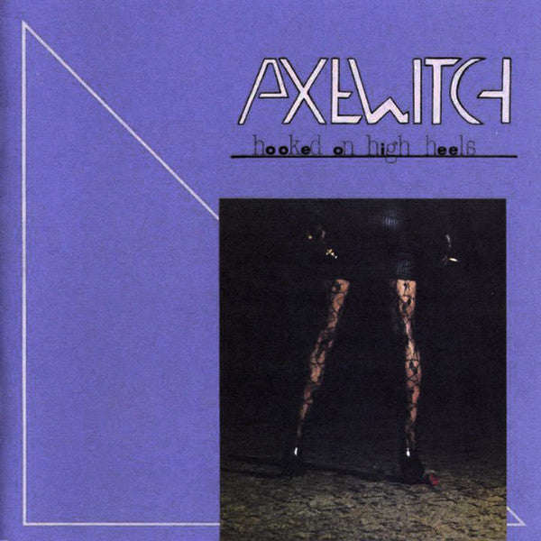 Axewitch : Hooked On High Heels (LP, Album)