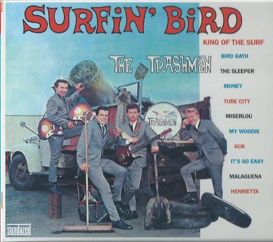 The Trashmen : Surfin' Bird (CD, Album, Mono, RE, RM, Dig)