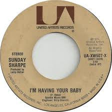 Sunday Sharpe : I'm Having Your Baby (7", Single)