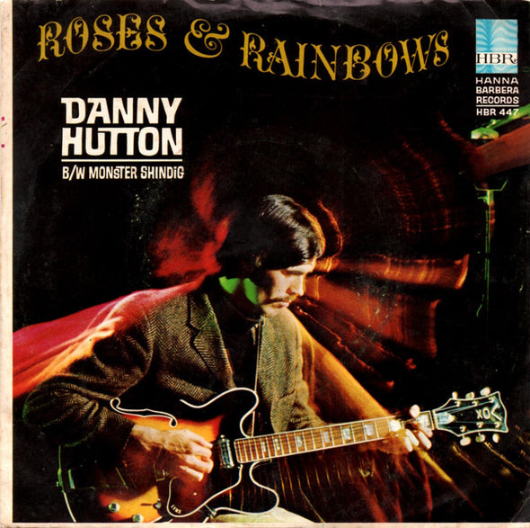 Danny Hutton : Monster Shindig / Roses And Rainbows (7", Single)