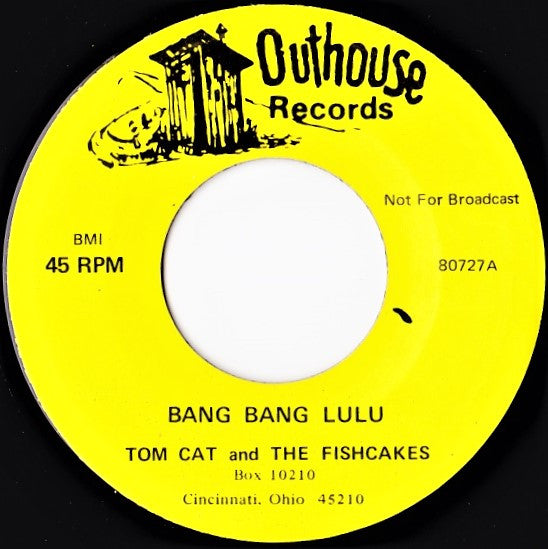 Tom Cat And The Fishcakes : Bang Bang Lulu / His Ding A Ling (7")