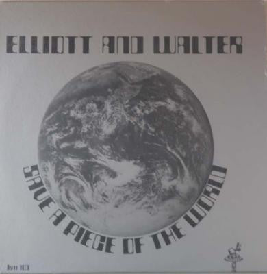 Elliott And Walter* : Save A Piece Of The World (LP, Album)