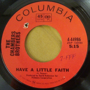The Chambers Brothers : Have A Little Faith / My Baby Takes Care Of Business (7", Single, Styrene)