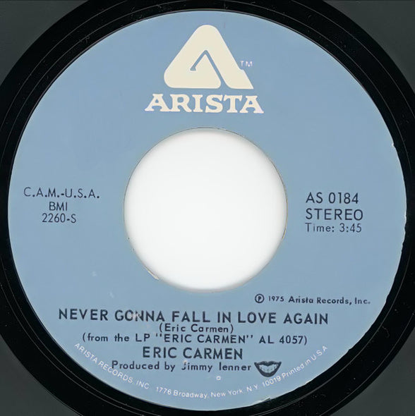 Eric Carmen : Never Gonna Fall In Love Again (7", Single)