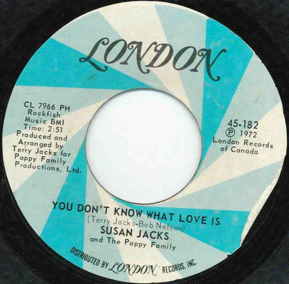 Susan Jacks And The Poppy Family : You Don't Know What Love Is  (7")