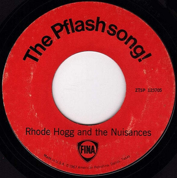 Rhode Hogg And The Nuisances : The Pflash Song! (7")