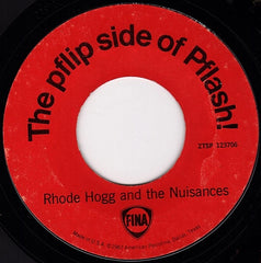 Rhode Hogg And The Nuisances : The Pflash Song! (7")