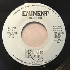 The Reign (4) : Fine Line (7")