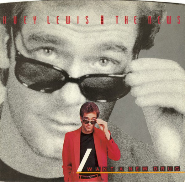 Huey Lewis And The News* : I Want A New Drug (7", Single, Styrene, Pit)