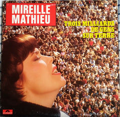 Mireille Mathieu : Trois Milliards De Gens Sur Terre (LP, Album)