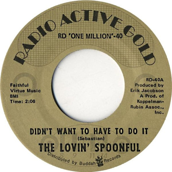 The Lovin' Spoonful : Didn't Want To Have To Do It  (7", Single, RE)