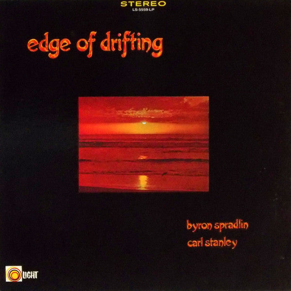 Byron Spradlin & Carl Stanley (4) : Edge Of Drifting (LP, Album)