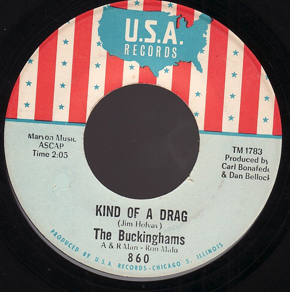 The Buckinghams : Kind Of A Drag / You Make Me Feel So Good (7", Single, Bla)