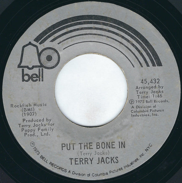 Terry Jacks : Seasons In The Sun / Put The Bone In (7", Single, Mono, Styrene, Pre)