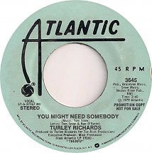 Turley Richards : You Might Need Somebody (7", Single, Promo)