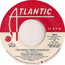 Turley Richards : You Might Need Somebody (7", Single, Promo)