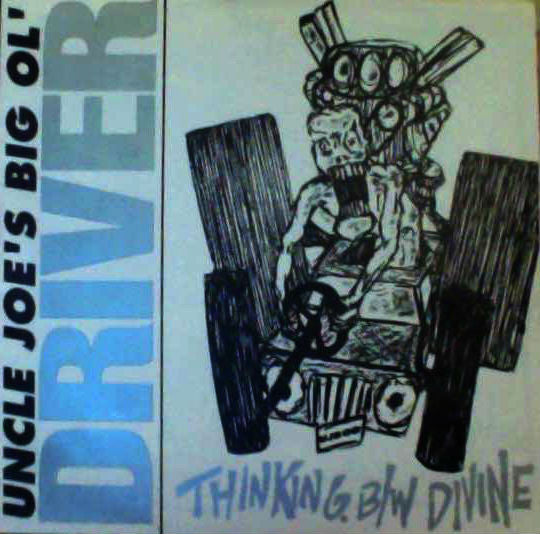 Uncle Joe's Big Ol' Driver / Ghetto Scheist : Thinking / Antface (7", Cle)