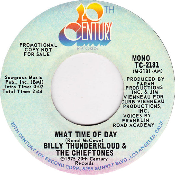 Billy Thunderkloud & The Chieftones* : What Time Of Day (7", Promo)