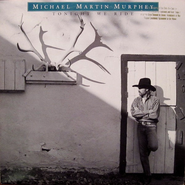 Michael Martin Murphey : Tonight We Ride (LP, Album, All)