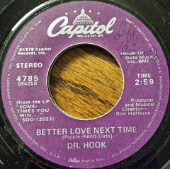 Dr. Hook : Better Love Next Time (7", Single, Los)